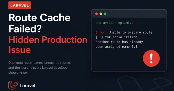 Laravel Route Cache Failed? Hidden Production Issue with Duplicate ...
